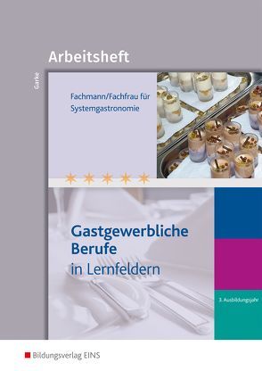 Fachmann/Fachfrau für Systemgastronomie von Garke,  Wolfgang