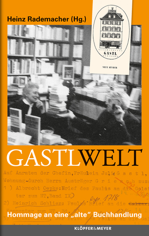 Gastl Welt von Rademacher,  Heinz