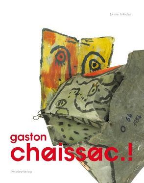 gaston chaissac.! von Feilacher,  Johann