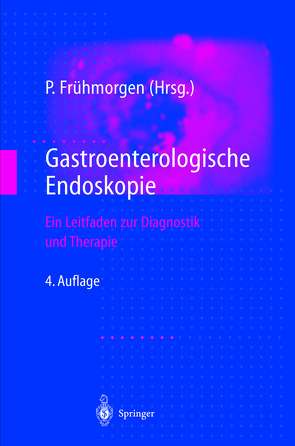 Gastroenterologische Endoskopie von Frühmorgen,  Peter