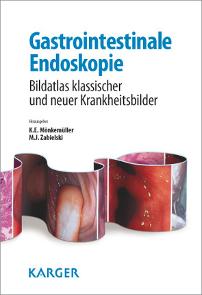 Gastrointestinale Endoskopie von Mönkemüller,  K.E., Zabielski,  M.J.