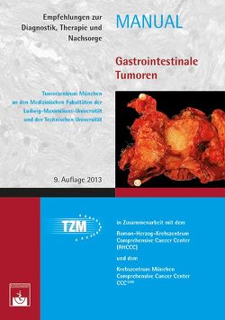 Gastrointestinale Tumoren von Bruns,  C., Tumorzentrum München