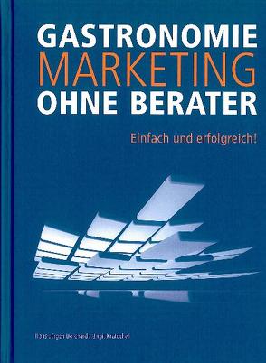 Gastronomie-Marketing ohne Berater von Borchardt,  Hans J, Kratochvil,  Birgit