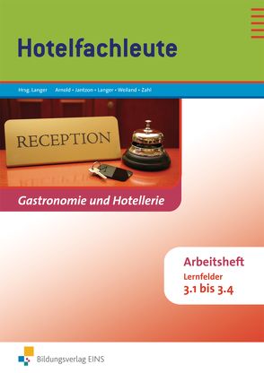 Gastronomie und Hotellerie / Hotelfachleute von Arnold,  Sabine, Jantzon,  Barbara, Langer,  Birgit, Weiland,  Achim, Zahl,  Anne-Sophie