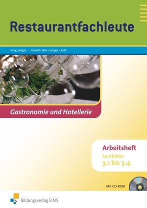 Gastronomie und Hotellerie / Restaurantfachleute von Arnold,  Sabine, Beil,  Sabine, Langer,  Birgit, Zahl,  Anne-Sophie