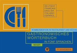 Gastronomisches Wörterbuch in fünf Sprachen von Neiger,  Ada