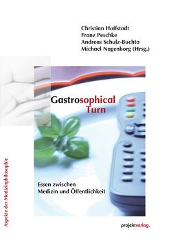 Gastrosophical Turn von Andreas Schulz-Buchta,  Andreas, Hoffstadt,  Christian, Nagenborg,  Michael, Peschke,  Franz