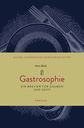 Gastrosophie von Balzli,  Hans