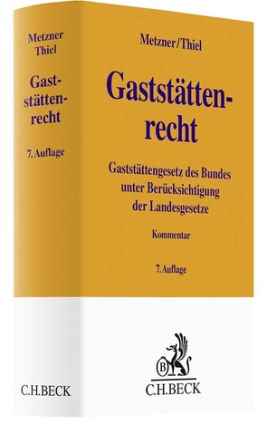 Gaststättenrecht von Eyermann,  Erich, Metzner,  Richard, Mörtel,  Georg, Rohmer,  Gustav, Thiel,  Markus