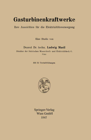 Gasturbinenkraftwerke von Musil,  Ludwig