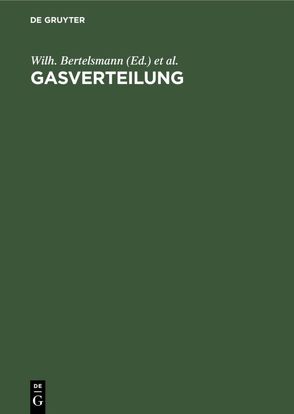 Gasverteilung von Bertelsmann,  Wilh., Flothow,  F., Gerdes,  Chr., Kobbert,  Ernst, Schuster,  F.