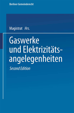 Gaswerke und Elektrizitätsangelegenheiten von Magistrat Von Berlin