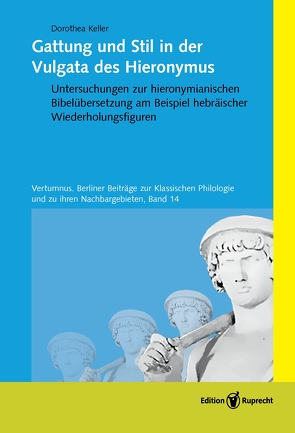 Gattung und Stil in der Vulgata des Hieronymus von Keller,  Dorothea