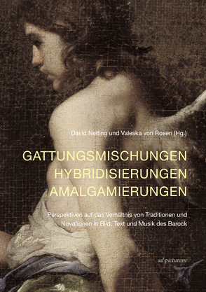 Gattungsmischungen – Hybridisierungen – Amalgamierungen von Brabant,  Dominik, Carminati,  Clizia, Keller,  Wolfram, Nelting,  David, Oy-Marra,  Elisabeth, Paltrinieri,  Ilaria, Roling,  Bernd, Russo,  Emilio, von Rosen,  Valeska, Waczkat,  Andreas