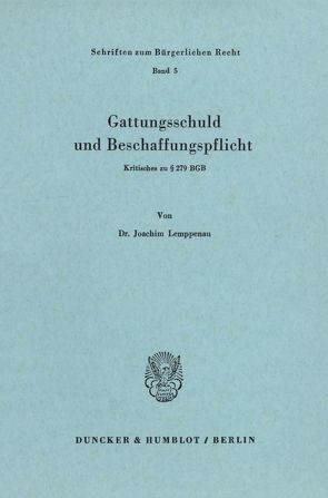 Gattungsschuld und Beschaffungspflicht. von Lemppenau,  Joachim