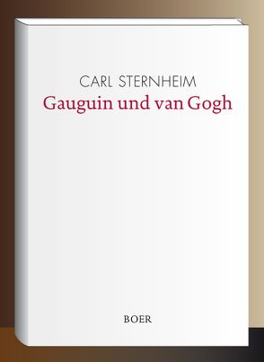 Gauguin und van Gogh von Sternheim,  Carl