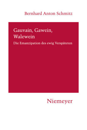 Gauvain, Gawein, Walewein von Schmitz,  Bernhard Anton