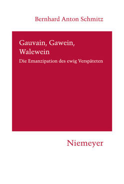 Gauvain, Gawein, Walewein von Schmitz,  Bernhard Anton