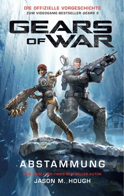 Gears of War: Abstammung von Hough,  Jason M., Kasprzak,  Andreas, Toneguzzo,  Tobias