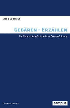 Gebären – Erzählen von Colloseus,  Cecilia