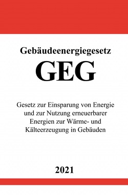 Gebäudeenergiegesetz (GEG) von Studier,  Ronny