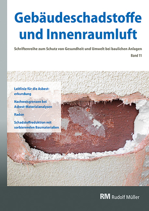 Gebäudeschadstoffe und Innenraumluft, Band 11: Leitlinie für die Asbesterkundung von Bossemeyer,  Hans-Dieter, Kuebart,  Frank, Richardson,  Nicole, Witten,  Jutta, Zwiener,  Gerd