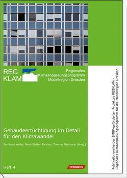 Gebäudeertüchtigung im Detail für den Klimawandel von Fahrion,  Marc-Steffen, Naumann,  Thomas, Weller,  Bernhard