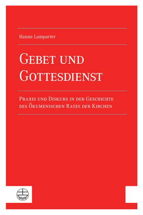 Gebet und Gottesdienst von Lamparter,  Hanne