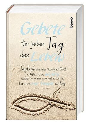 Gebete für jeden Tag des Lebens