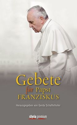 Gebete für Papst Franziskus von Schaffelhofer,  Gerda