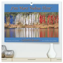 Gebetsfahnen – ein Gruß an die Götter (hochwertiger Premium Wandkalender 2024 DIN A2 quer), Kunstdruck in Hochglanz von Watzinger - traumbild , - Max