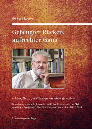 Gebeugter Rücken, aufrechter Gang von Loettel,  Gerhard