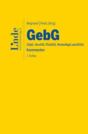 GebG | Gebührengesetz von Allram,  Lukas, Bergmann,  Sebastian, Blum,  Daniel, Engelmann,  Volker, Frey,  Doris, Kronig,  Ottla, Lehner,  Martin, Mayer,  Matthias, Miernicki,  Martin, Pinetz,  Erik, Raab,  Melanie, Rebisant,  Günther, Schaffer,  Erich, Schimmer,  Christoph, Stanek,  Philipp, Themel,  Christian, Wimmer,  Alexander, Wurm,  Gustav, Zeiler,  Alexander