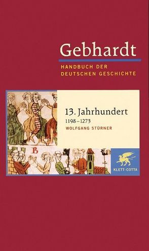 Gebhardt Handbuch der Deutschen Geschichte / 13. Jahrhundert (1198-1273) von Stürner,  Wolfgang