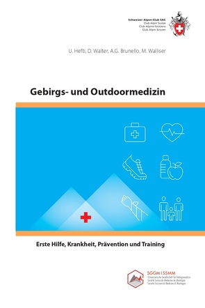 Gebirgs –und Outdoormedizin von Hefti,  Urs, Walliser,  Martin, Walter,  Daniel