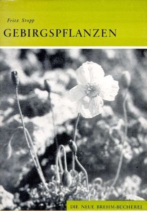 Gebirgspflanzen – insbesondere Alpenpflanzen von Stopp,  Fritz