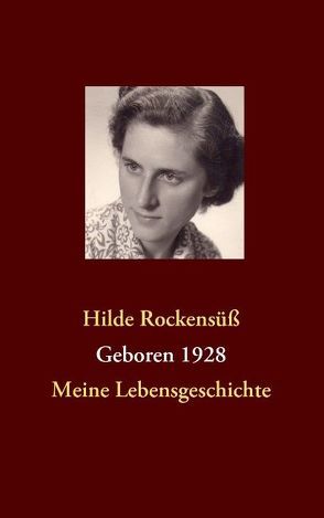 Geboren 1928 von Rockensüß,  Hilde