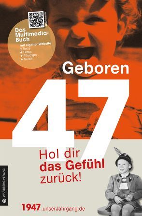 Geboren 1947 – Hol dir das Gefühl zurück! von Nädelin,  Jörg