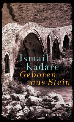 Geboren aus Stein von Kadare,  Ismail, Roehm,  Joachim