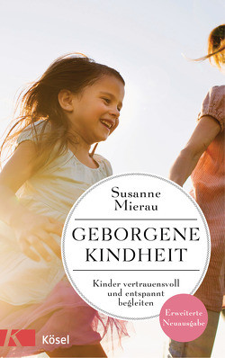 Geborgene Kindheit von Mierau,  Susanne