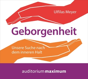 Geborgenheit von Meyer,  Ulfilas