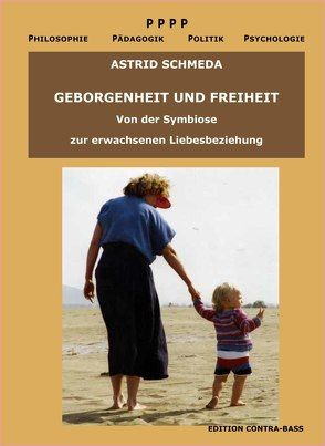 Geborgenheit und Freiheit von Schmeda,  Astrid