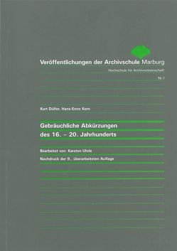 Gebräuchliche Abkürzungen des 16. bis 20. Jahrhunderts von Dülfer,  Kurt, Korn,  Hans-Enno, Uhde,  Karsten