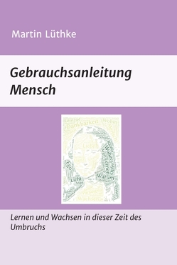 Gebrauchsanleitung Mensch von Lüthke,  Martin