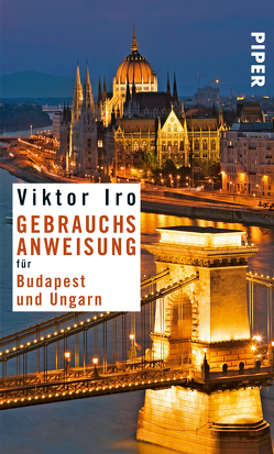 Gebrauchsanweisung für Budapest und Ungarn von Iro,  Viktor