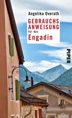 Gebrauchsanweisung für das Engadin von Overath,  Angelika