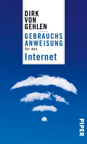 Gebrauchsanweisung für das Internet von von Gehlen,  Dirk