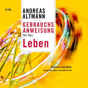 Gebrauchsanweisung für das Leben von Altmann,  Andreas, Treille,  Alexandre