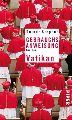 Gebrauchsanweisung für den Vatikan von Stephan,  Rainer