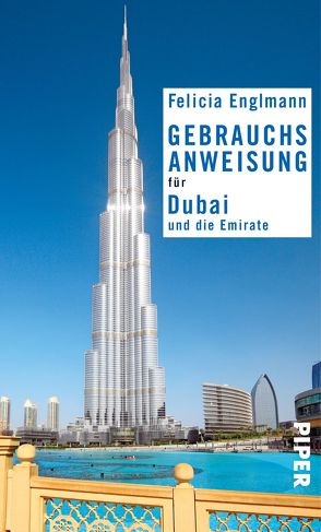 Gebrauchsanweisung für Dubai und die Emirate von Englmann,  Felicia